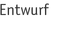 Entwurf